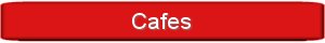 Cafes
