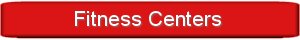 Fitness Centers